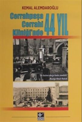 Cerrahpaşa Cerrahi Kliniği'nde 44 Yıl - 1