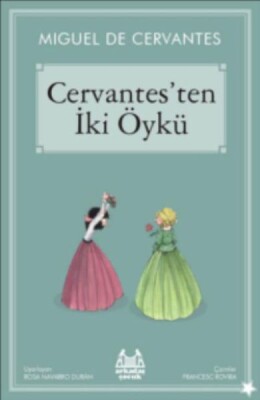 Cervantes'ten İki Öykü - Arkadaş Yayınları