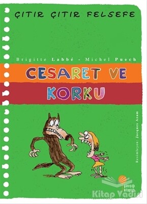 Cesaret ve Korku - Çıtır Çıtır Felsefe 11 - Günışığı Kitaplığı