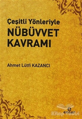 Çeşitli Yönleriyle Nübüvvet Kavramı - Ensar Neşriyat