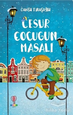 Cesur Çocuğun Masalı - Dahi Çocuk Yayınları