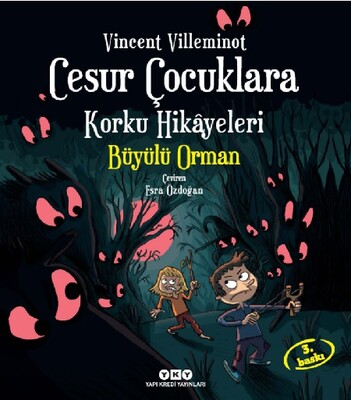 Cesur Çocuklara Korku Hikayeleri - Büyülü Orman - Yapı Kredi Yayınları