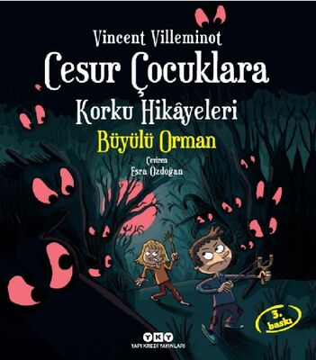 Cesur Çocuklara Korku Hikayeleri - Büyülü Orman - 1