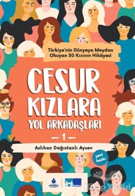 Cesur Kızlara Yol Arkadaşları - Kültür A.Ş.