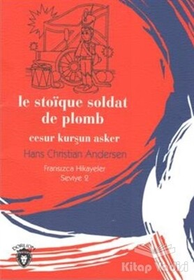 Cesur Kurşun Asker Fransızca Hikayeler Stage 2 - Dorlion Yayınları
