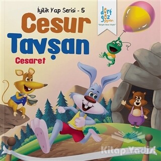 Cesur Tavşan - Cesaret - Dörtgöz Yayınları