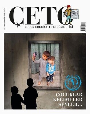 Çeto (Çocuk Edebiyatı Tercüme Ofisi) Dergisi Sayı 1 - ÇETO Dergisi