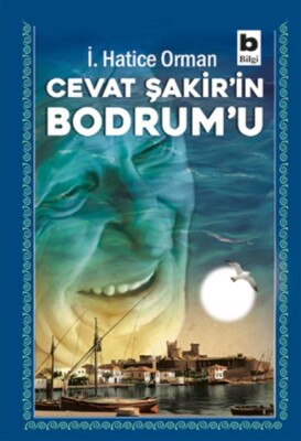 Cevat Şakir’in Bodrum’u - Bilgi Yayınevi