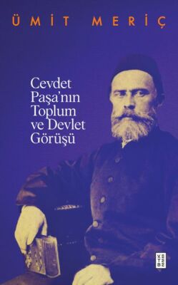 Cevdet Paşa’nın Toplum Ve Devlet Görüşü - 1