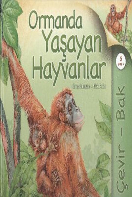 Çevir Bak Ormanda Yaşayan Hayvanlar - Tübitak Yayınları