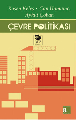 Çevre Politikası - İmge Kitabevi Yayınları