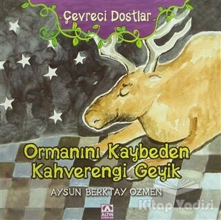 Çevreci Dostlar - Ormanını Kaybeden Kahverengi Geyik - 1