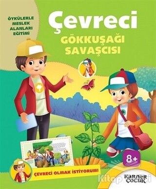 Çevreci Gökkuşağı Savaşcısı - Çevreci Olmak İstiyorum - Kariyer Yayınları