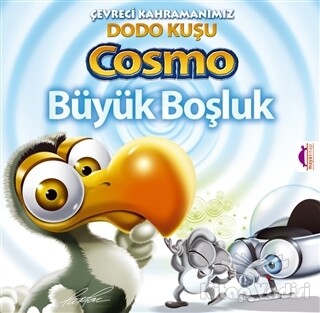 Çevreci Kahramanımız Dodo Kuşu Cosmo - Büyük Boşluk - Maya Kitap