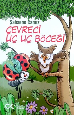 Çevreci Uç Uç Böceği - Cumhuriyet Kitapları