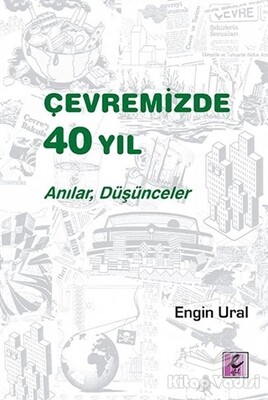 Çevremizde 40 Yıl - Efil Yayınevi