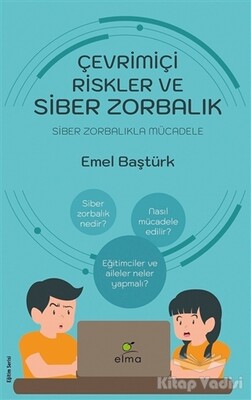 Çevrimiçi Riskler ve Siber Zorbalık - Elma Yayınevi