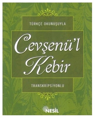 Türkçe Okunuşuyla Cevşenü'l Kebir - Nesil Yayınları