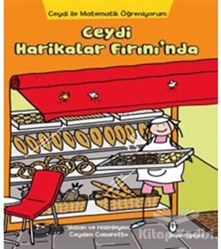 Ceydi İle Matematik Öğreniyorum: Ceydi Harikalar Fırını’nda - Doğan Egmont