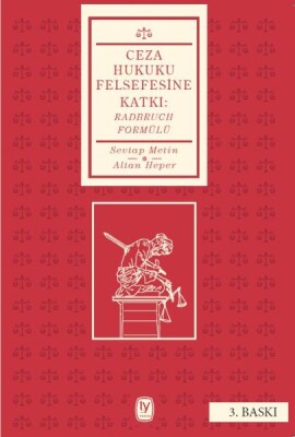 Ceza Hukuku Felsefesine Katkı - Radbruch Formülü - Tekin Yayınevi