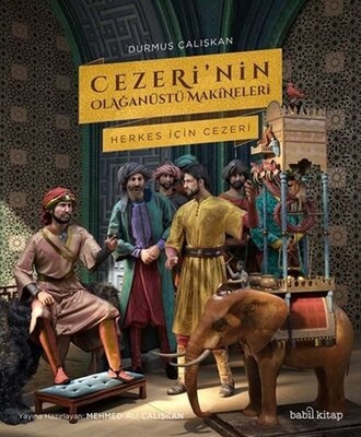 Cezeri’nin Olağanüstü Makineleri - Babil Kitap