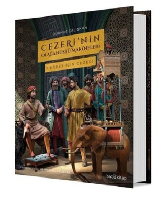 Cezeri’nin Olağanüstü Makineleri - Babil Kitap