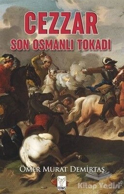 Cezzar - Son Osmanlı Tokadı - Feniks Yayınları