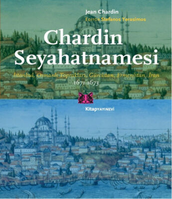Chardin Seyahatnamesi İstanbul, Osmanlı Toprakları, Gürcistan, Ermenistan, İran - 1