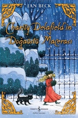 Charıty Delafield'in Doğaüstü Macerası - İş Bankası Kültür Yayınları