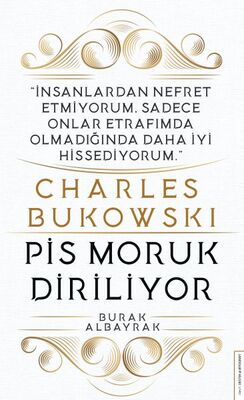 Charles Bukowski - Pis Moruk Diriliyor - 1