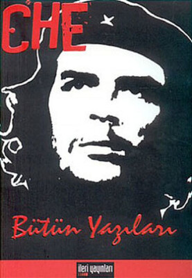 Che Bütün Yazıları - İleri Yayınları