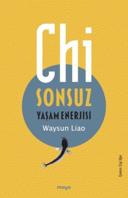 Chi - Sonsuz Yaşam Enerjisi - Maya Kitap