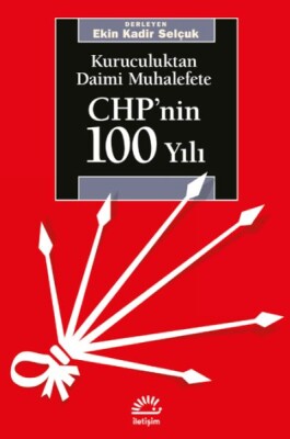 Chp’nin 100 Yılı - İletişim Yayınları
