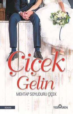 Çiçek Gelin - Yediveren Yayınları