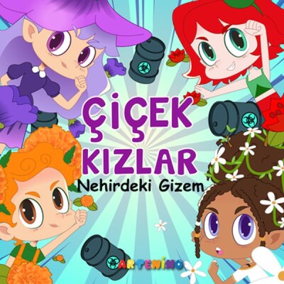 Çiçek Kızlar Nehirdeki Gizem - Artenino Yayıncılık