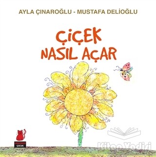 Çiçek Nasıl Açar - Kırmızı Kedi Çocuk