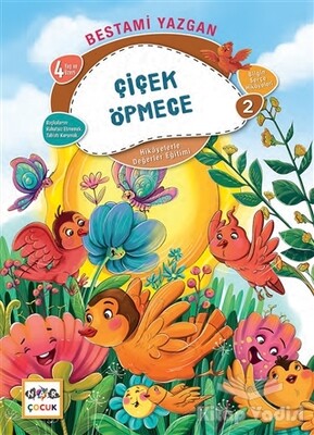 Çiçek Öpmece - Bilgin Serçe Hikayeleri 2 - Nar Yayınları