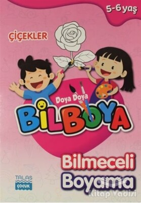 Çiçekler - Doya Doya Bil Boya Bilmeceli Boyama (5-6 Yaş) - Talas Yayınları