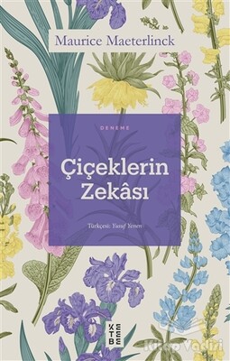 Çiçeklerin Zekası - Ketebe Yayınları