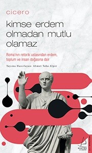 Cicero Kimse Erdem Olmadan Mutlu Olamaz - Destek Yayınları