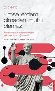 Cicero Kimse Erdem Olmadan Mutlu Olamaz - 1