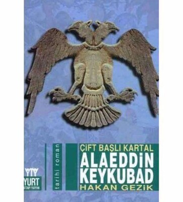 Çift Başlı Kartal Alaeddin Keykubad - Yurt Kitap Yayın