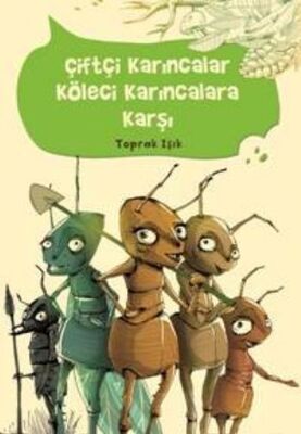 Çiftçi Karıncalar Köleci Karıncalara Karşı - 1