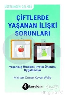 Çiftlerde Yaşanan İlişki Sorunları - Kuraldışı Yayınları