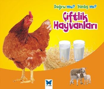 Çiftlik Hayvanları / Doğru mu Yanlış mı? - Mavi Kelebek Yayınları