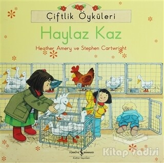 Çiftlik Öyküleri - Haylaz Kaz - İş Bankası Kültür Yayınları