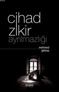 Cihad Zikir Ayrılmazlığı - Okyanus Kitabevi