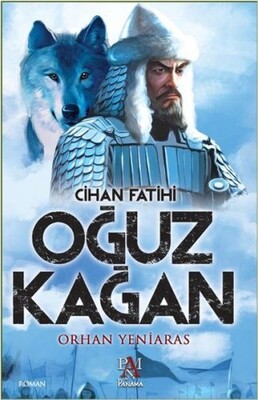 Cihan Fatihi Oğuz Kağan - Panama Yayıncılık