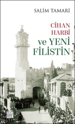 Cihan Harbi ve Yeni Filistin - Küre Yayınları