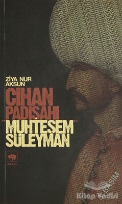 Cihan Padişahı Muhteşem Süleyman - Ötüken Neşriyat